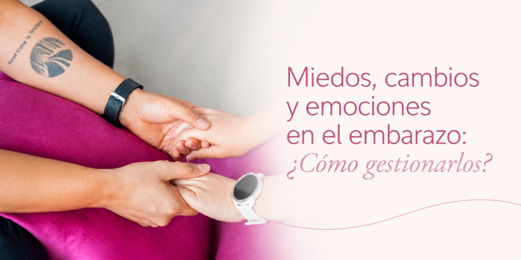 Módulo 3: Miedos, cambios y emociones en el embarazo